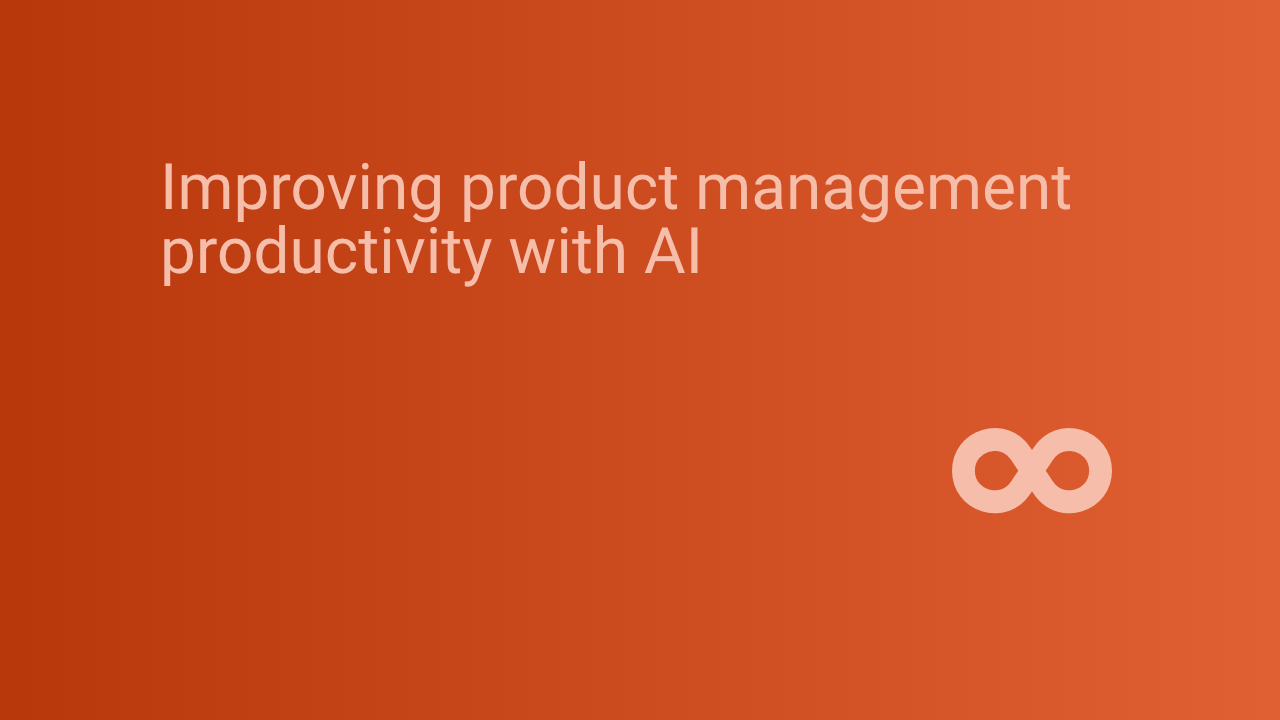 Improving product management productivity with AI