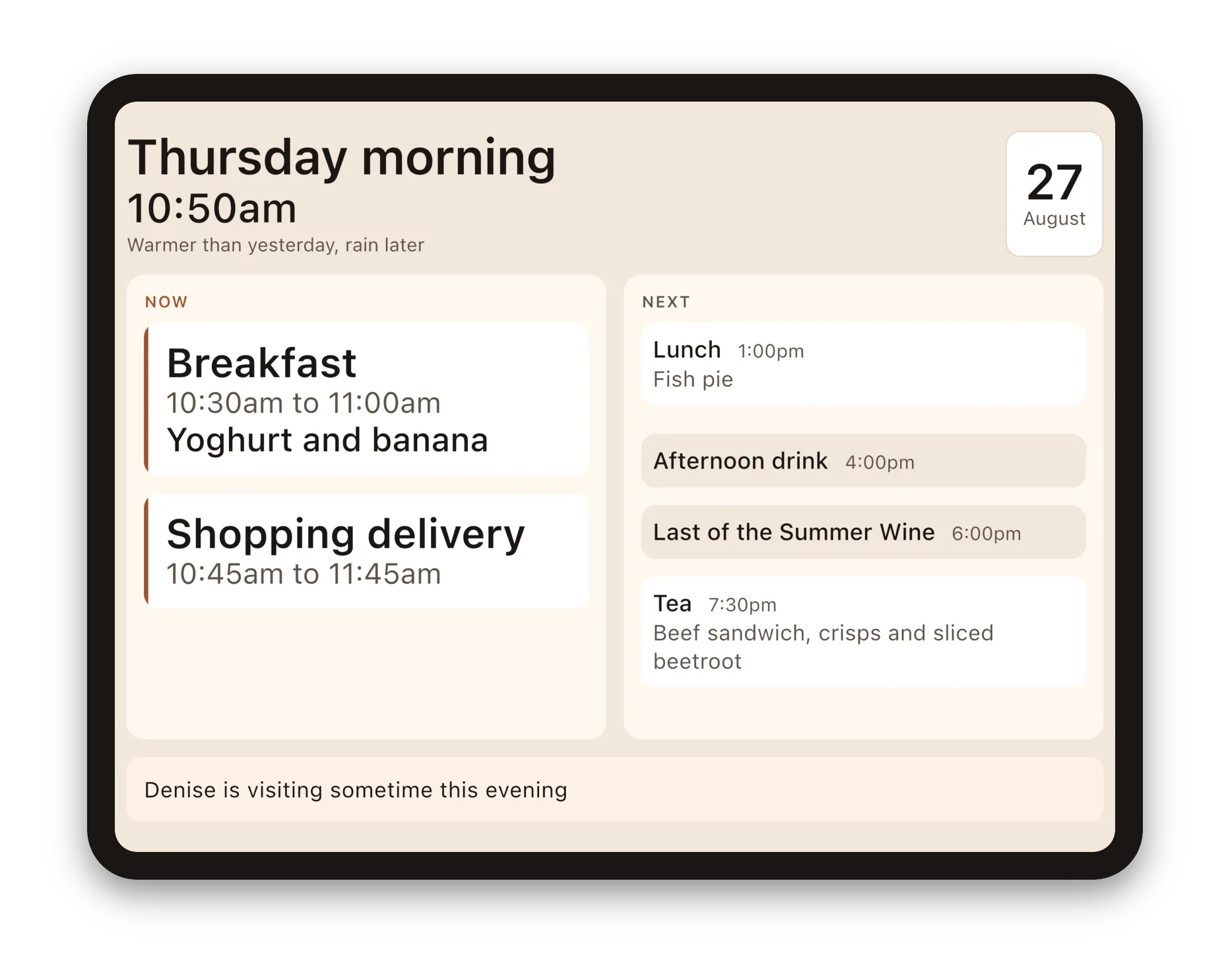 The Daysome display on an iPad. Large text reads Thursday morning, 10:35am. Under NOW: Breakfast, 10:30am to 11:00am, yoghurt and banana, and a shopping delivery at 10:45am. Under NEXT the rest of the day. Along the bottom, a note reading Denise is visiting sometime this evening.