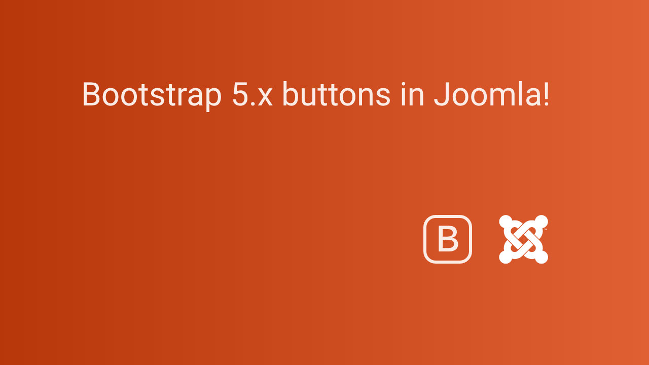 Bootstrap 5.x buttons in Joomla!