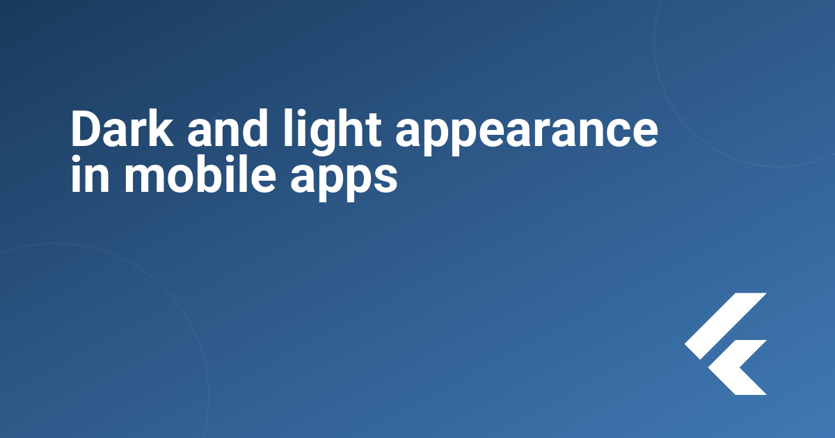 Dark and light appearance in mobile apps