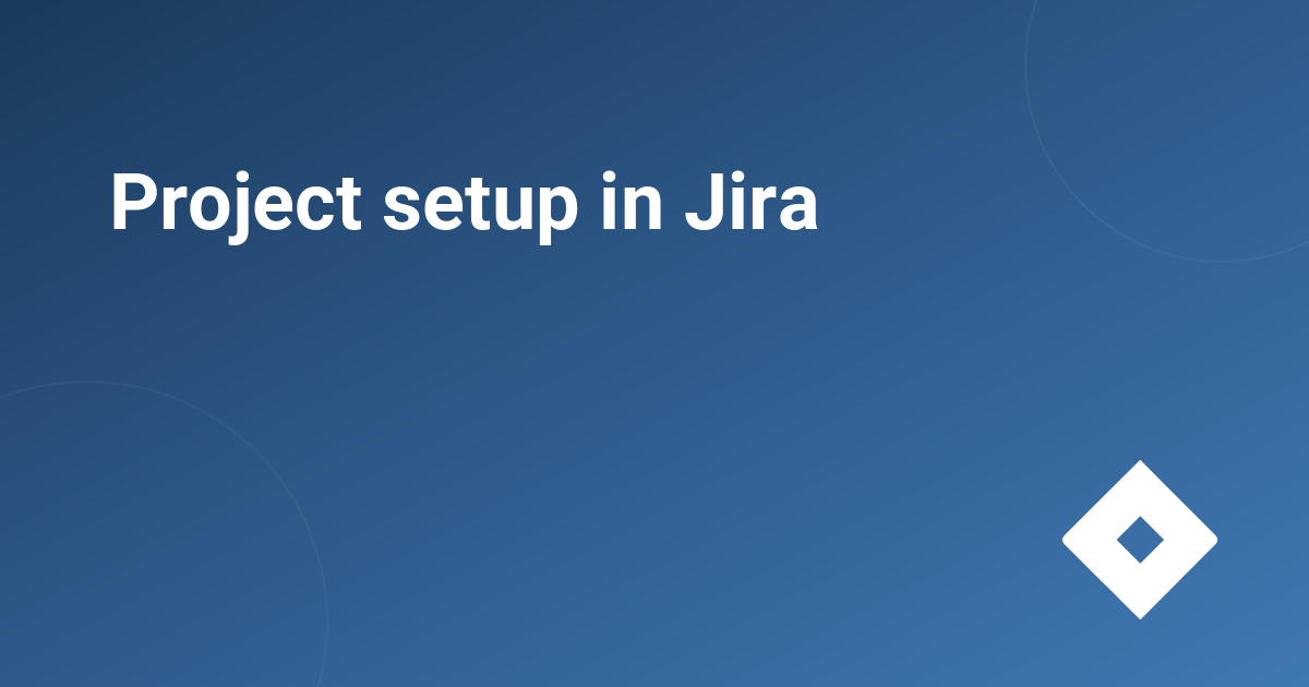 Project setup in Jira