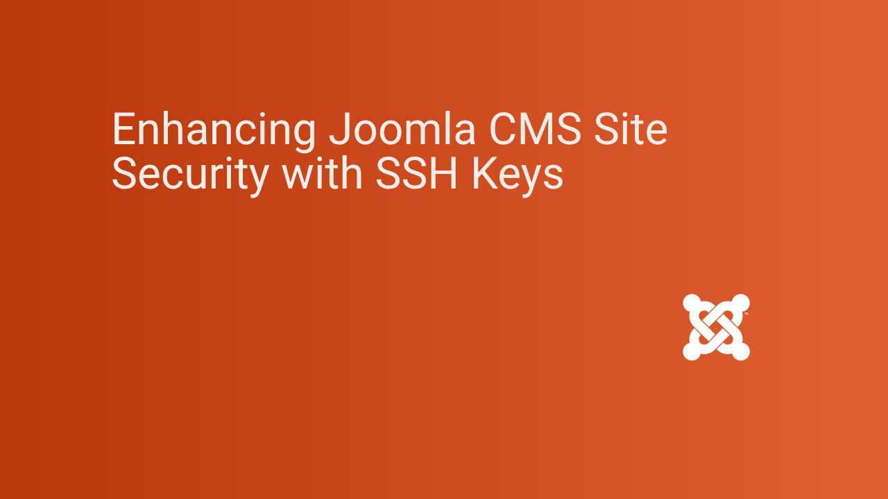 Enhancing Joomla CMS Site Security with SSH Keys