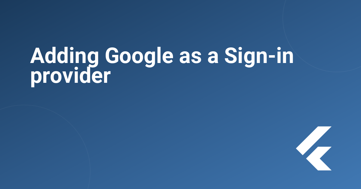 Adding Google as a Sign-in provider 