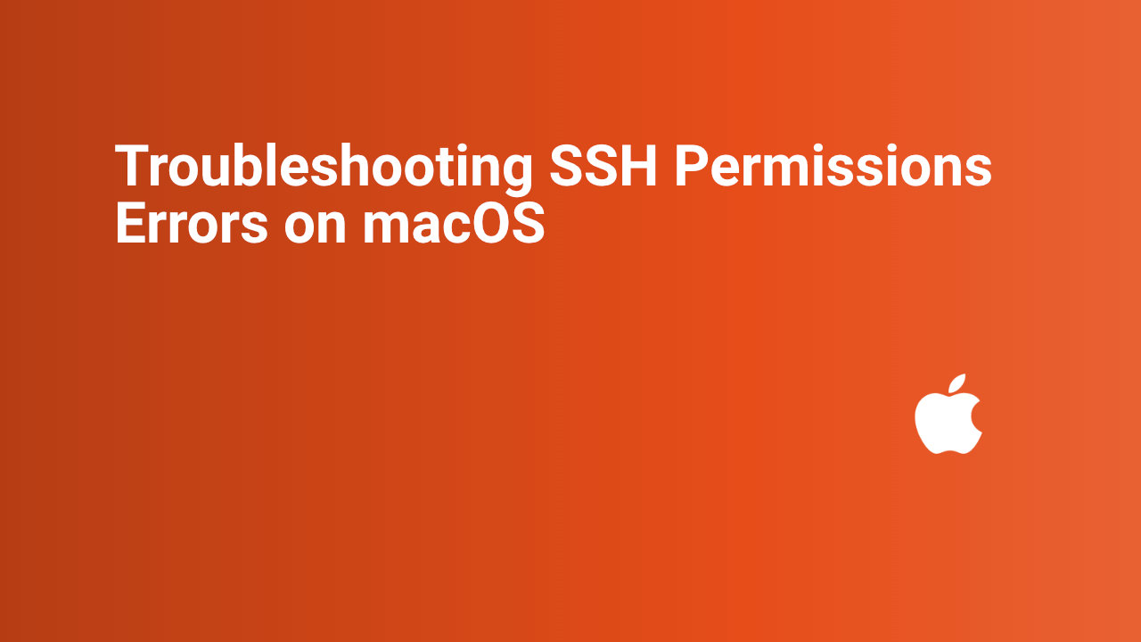 Troubleshooting SSH Permissions Errors on macOS