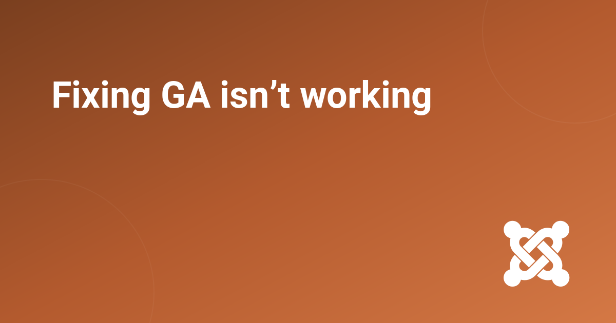 Fixing GA isn’t working