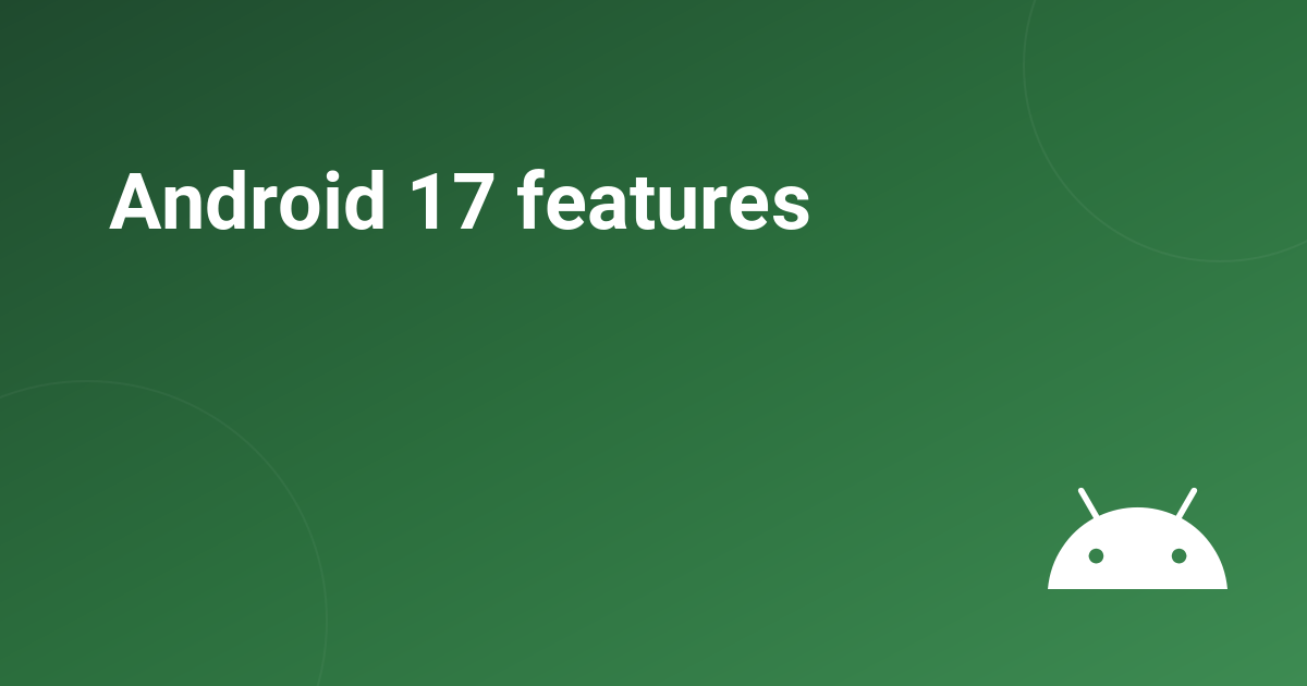 Android 17 features